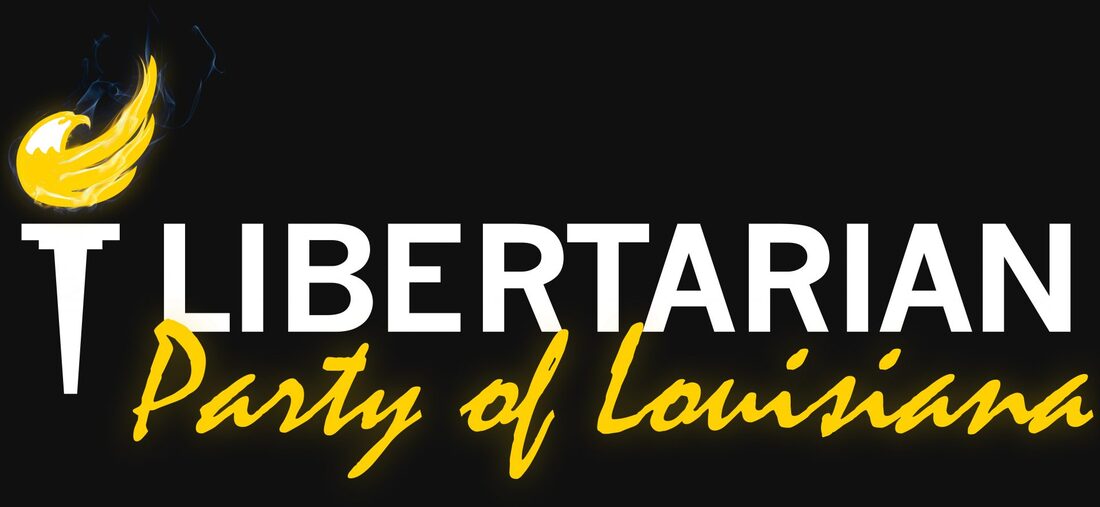 East Baton Rouge Parish Libertarians, Libertarians, Politics, 3rd Party, Third Party, Independent, Baton Rouge Politics, Civil Liberty, Louisiana